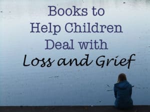 Books to Help 300x225 Books to Help Children Deal with Loss and Grief