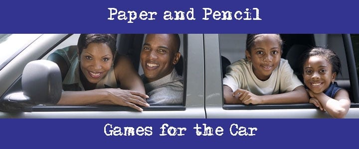 Games to Play in the Car (Including Paper and Pencil)