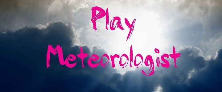 Pretend Play Meteorologist