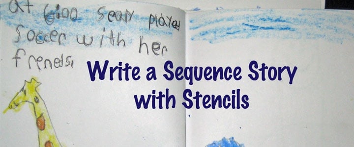 Write a Sequence Story With Stencils