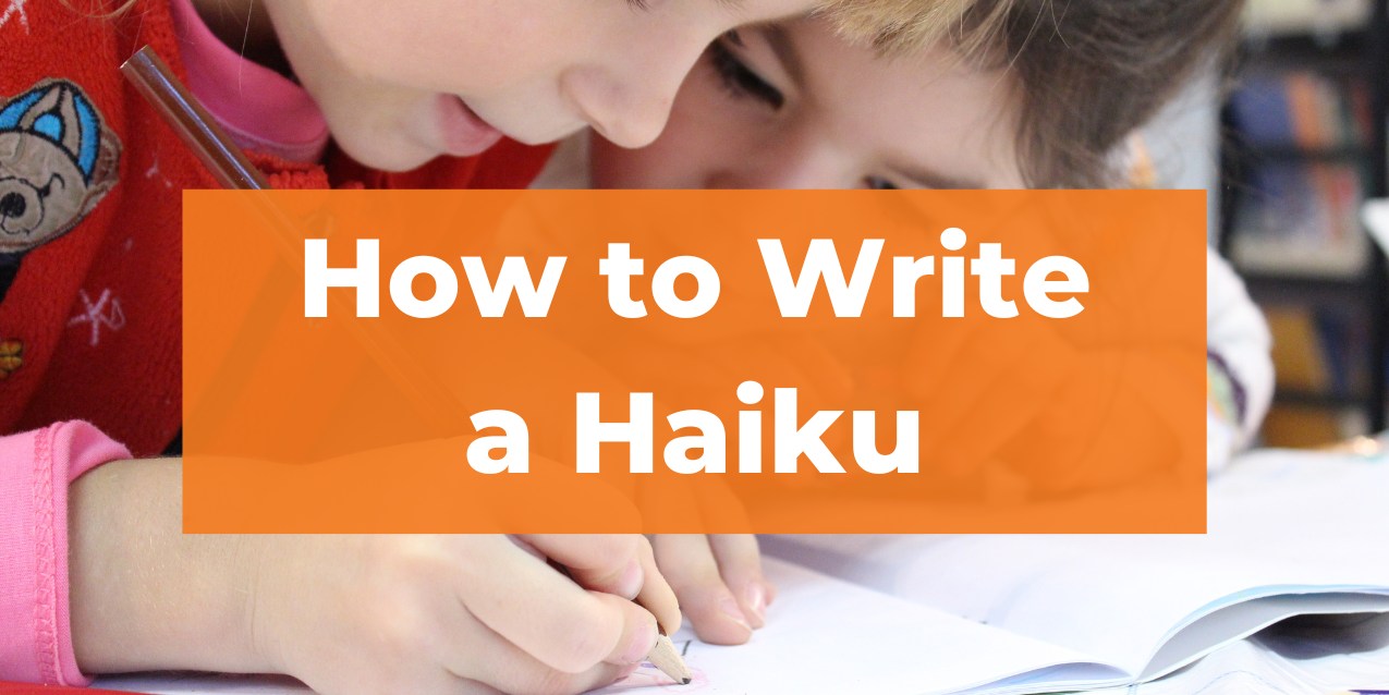 Surefire Steps for How to Write a Haiku