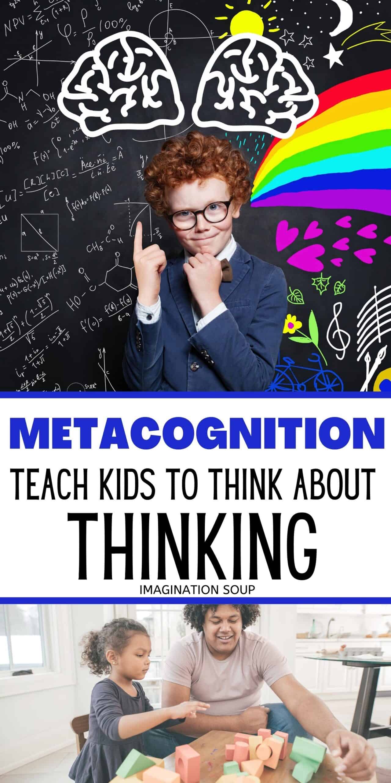 Teach Kids to Think About Their Thinking (Metacognition)