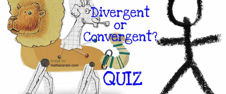 Quiz Yourself – Examples of Divergent and Convergent Thinking