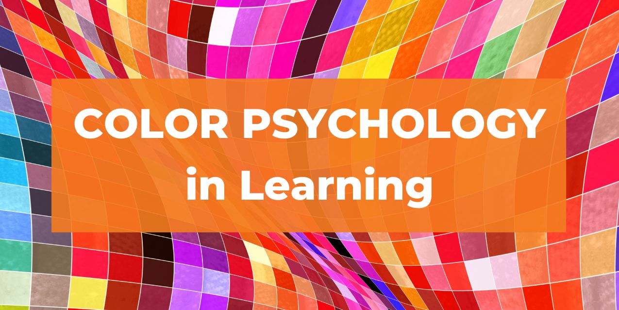 Color Psychology: How to Best Use 6 Colors in Learning