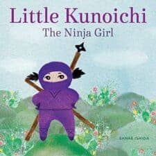 Little Kunoichi The Ninja Girl Children's Picture Books Winter 2015