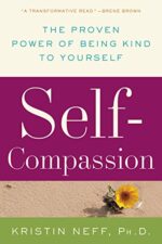 Self-Esteem vs. Self-Compassion Review of Self-Compassion by Kristin Nuff