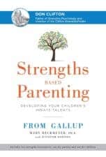Strengths Based Parenting Developing Your Children's Innate Talents From Gallup