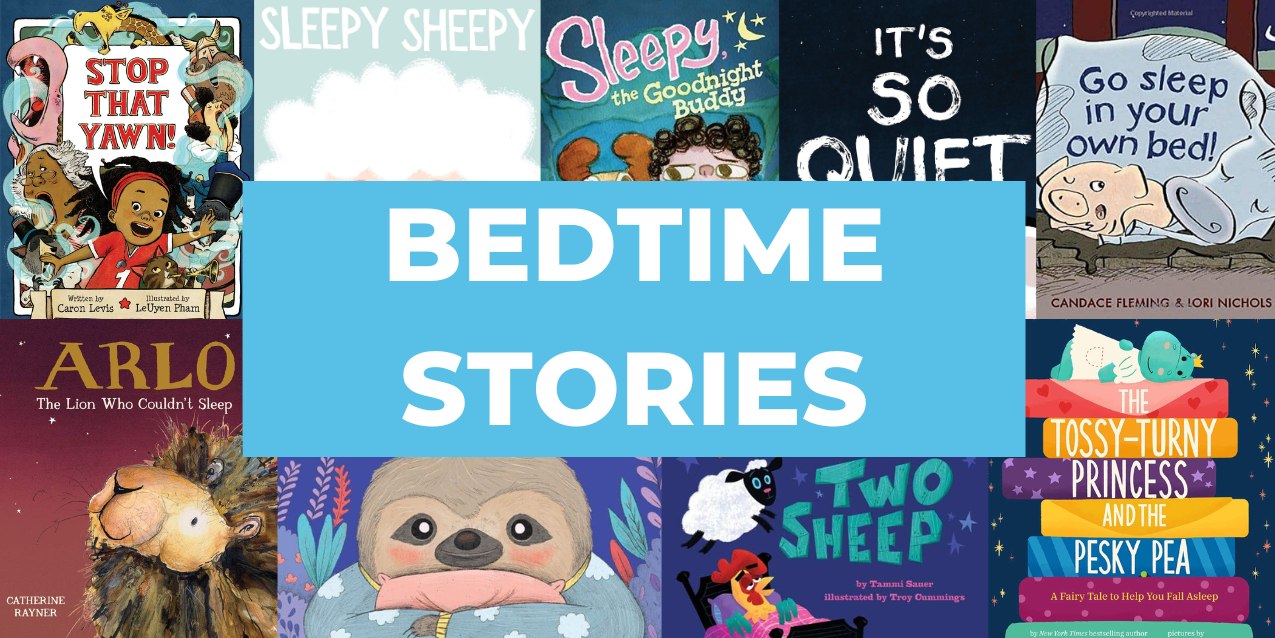36 Best Bedtime Stories for Kids (About Bedtime!)