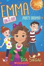 Emma is On the Air Party Drama New Easy Chapter Book Series