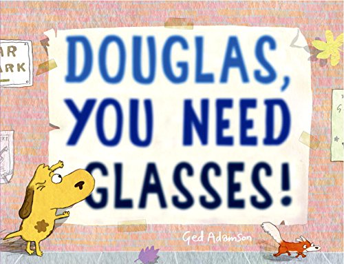 Douglas You Need Glasses Latest Picture Books Starring Animal Characters