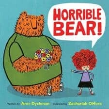 Horrible Bear! Latest Picture Books Starring Animal Characters