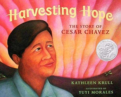 Harvesting Hope the Story of Cesar Chavez 30 Biographies To Encourage a Growth Mindset