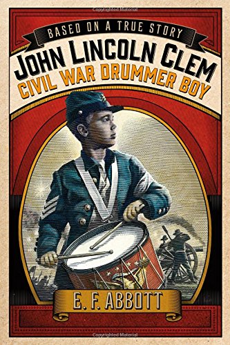 John Lincoln Clem Civil War Drummer Boy historical fiction books for kids
