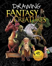 Drawing Fantasy Creatures Awesome Activity Books: Crafts, Magic, Drawing, and More