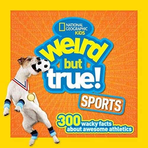 Weird But True Sports 300 Wacky Facts Must-Read NonFiction for Kids
