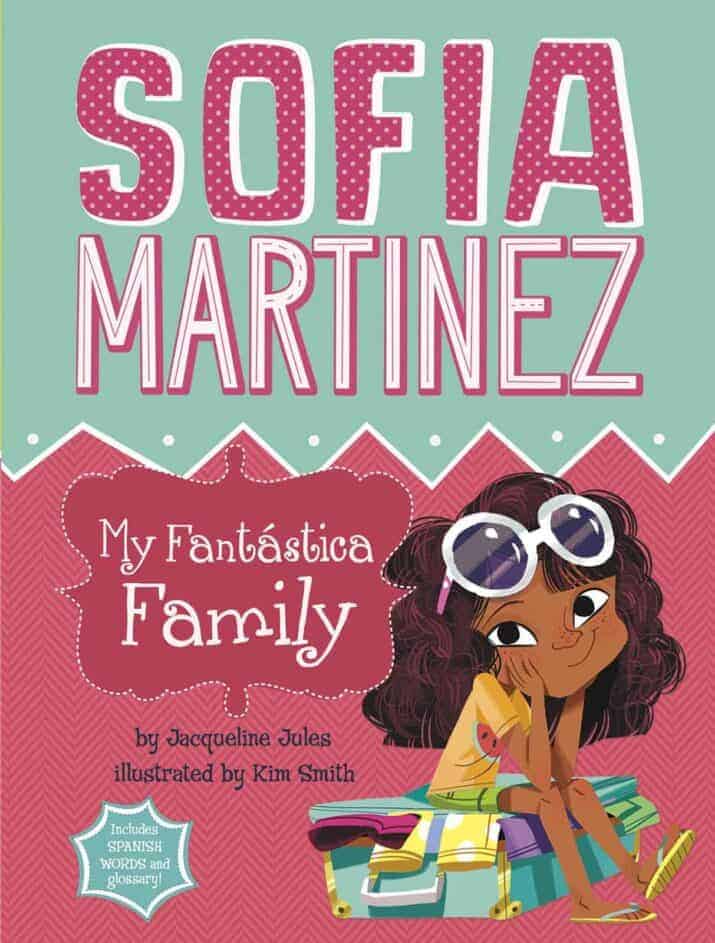 Sofia Martinez My Fantástica Family easy beginning early chapter books 8 year olds