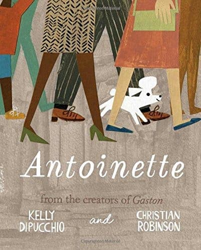 Antoinette by Kelly DiPucchio 