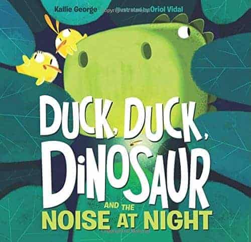 Duck, Duck, Dinosaur and the Noise at Night bedtime stories about going to bed