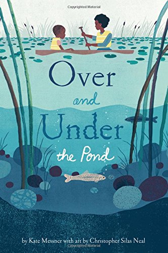 Over and Under the Pond by Kate Messner Picture Book About Habitats and Ecosystems