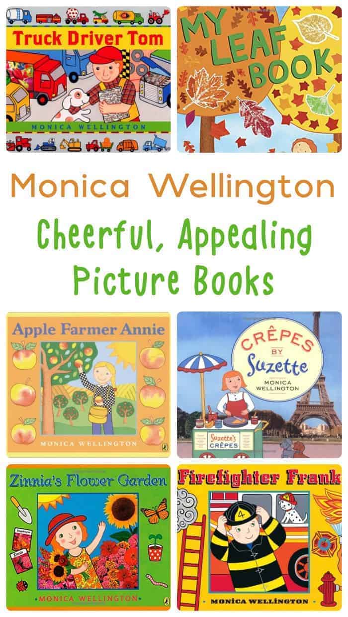 kids love Monica Wellington's beautifully illustrated picture books