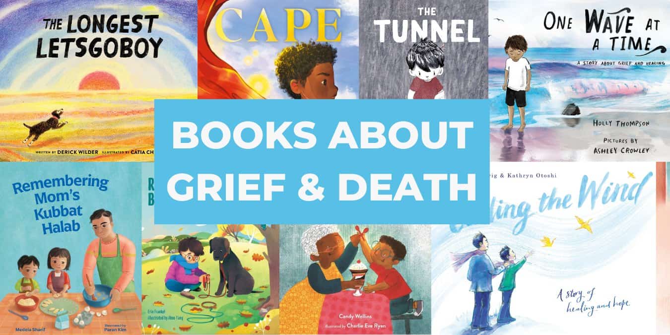 40 Helpful Children’s Picture Books About Grief and Death, 2023