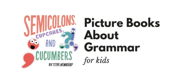 Picture Books That Teach Grammar, Figurative Language, and Punctuation