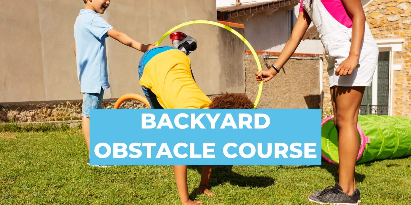 How to Make a Fun Backyard Obstacle Course for Kids
