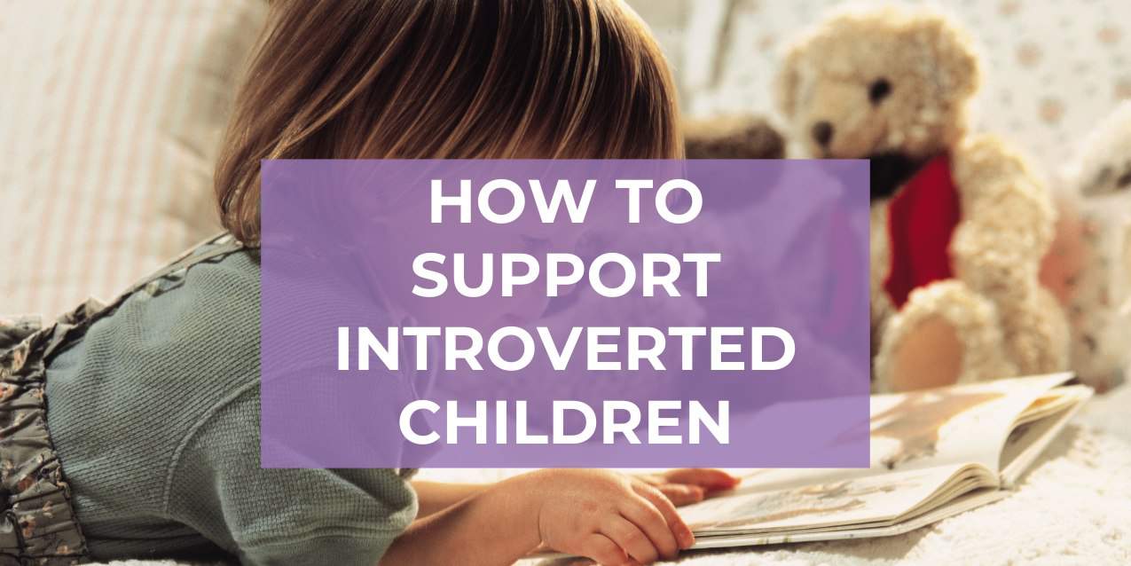 How to Support Introvert Children at Home and School
