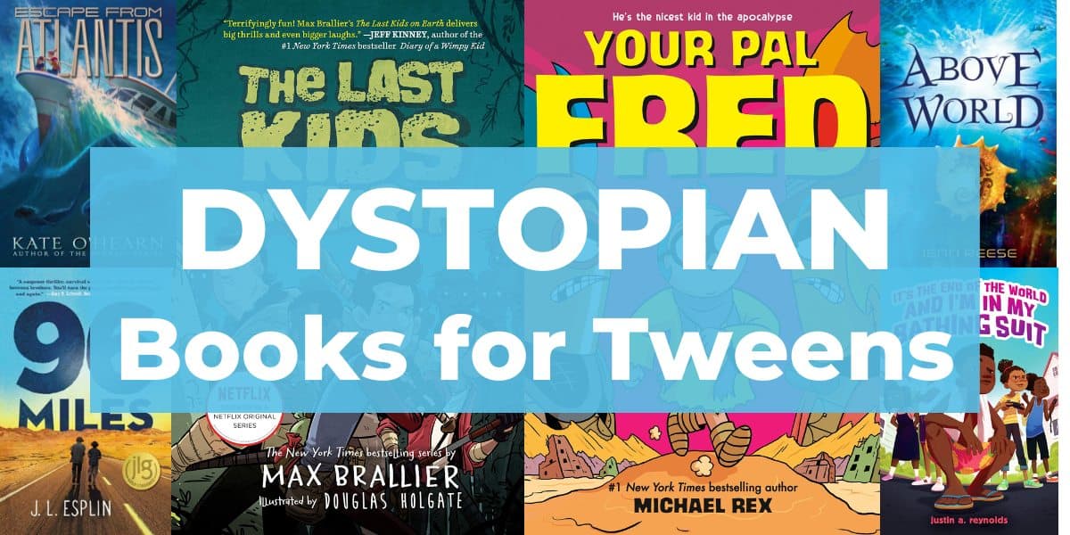 20 Best Dystopian Books For Tweens