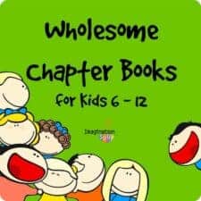 wholesome chapter books for kids 6 to 12