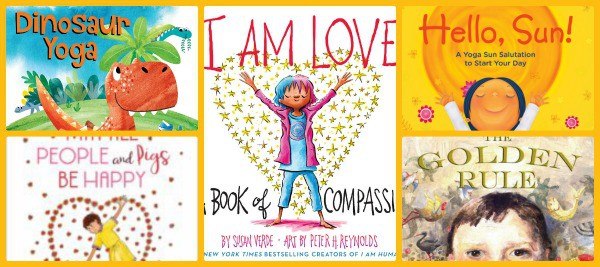 Beautiful New Picture Books About Yoga, Kindness, and Love
