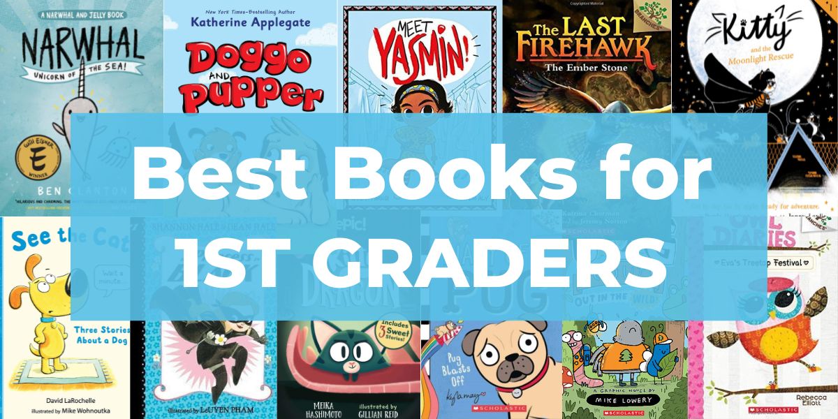 60 Best Books for 1st Graders (6 Year Olds)