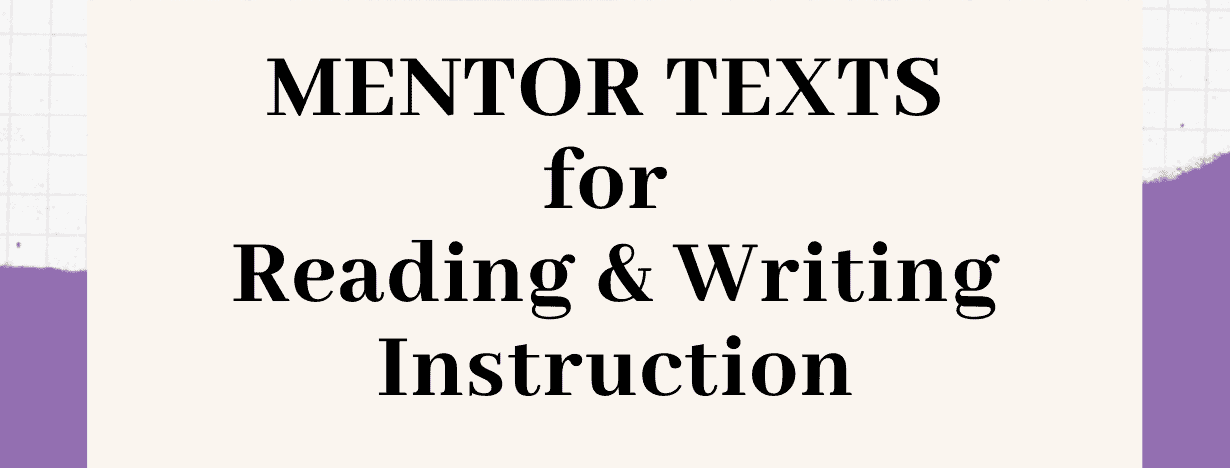 mentor texts for reading and writing instruction