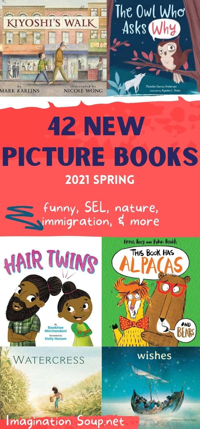 42 New Picture Books, April and May 2021