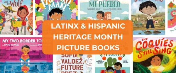 Latinx and Hispanic Heritage Month Picture Books