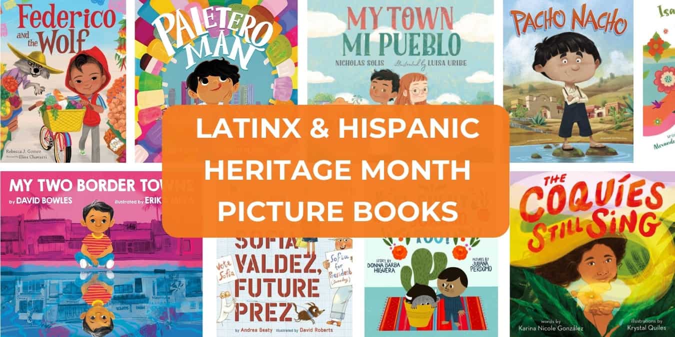 60 Latinx Picture Books to Celebrate Hispanic Heritage Month for Kids