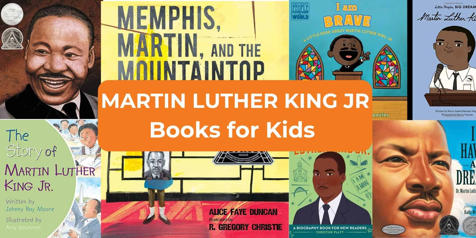 10 Excellent Children’s Martin Luther King Jr Books for Kids