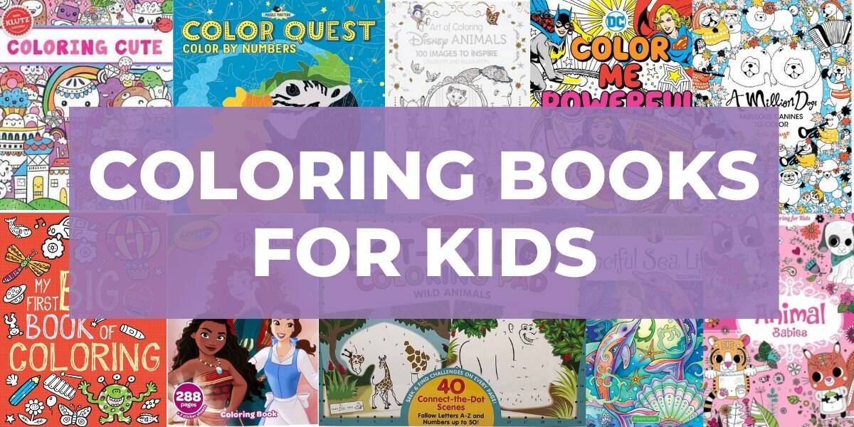 20 Best Coloring Books for Kids Ages 3 to 18