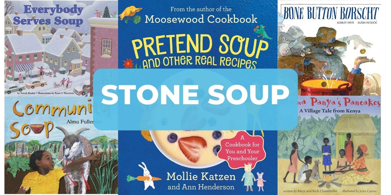 Kids Love These Stone Soup Books and Activities