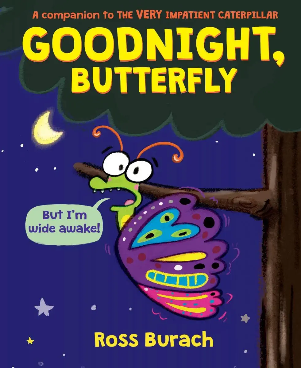 Goodnight, Butterfly by Ross Burach