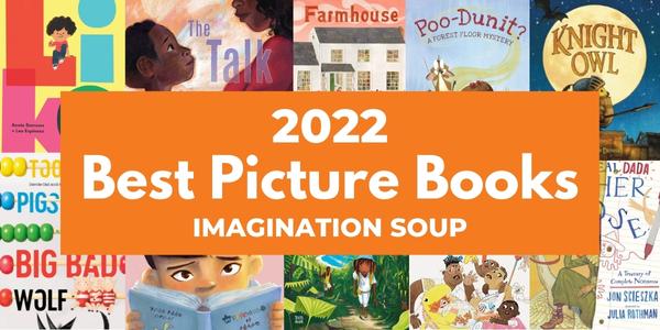 New Picture Books, April 2022 - Imagination Soup