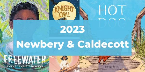 2023 Newbery and Caldecott awards