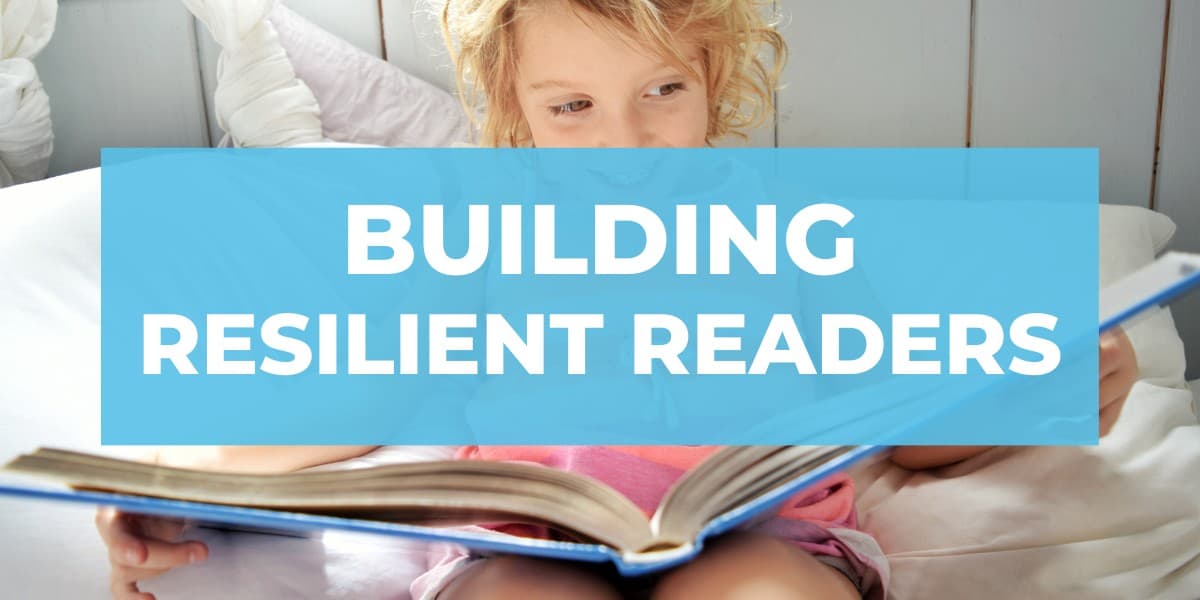 Falling Down to Get Up:  Building Resilient Readers