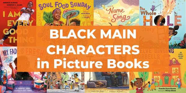 Black Main Characters in Picture Books