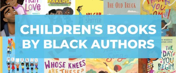 Favorite Children’s Books by Black Authors and Illustrators