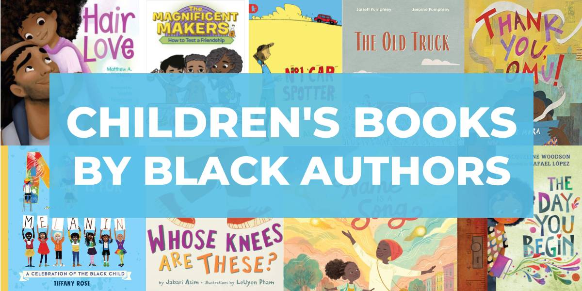 20 Favorite Children’s Books by Black Authors and Illustrators