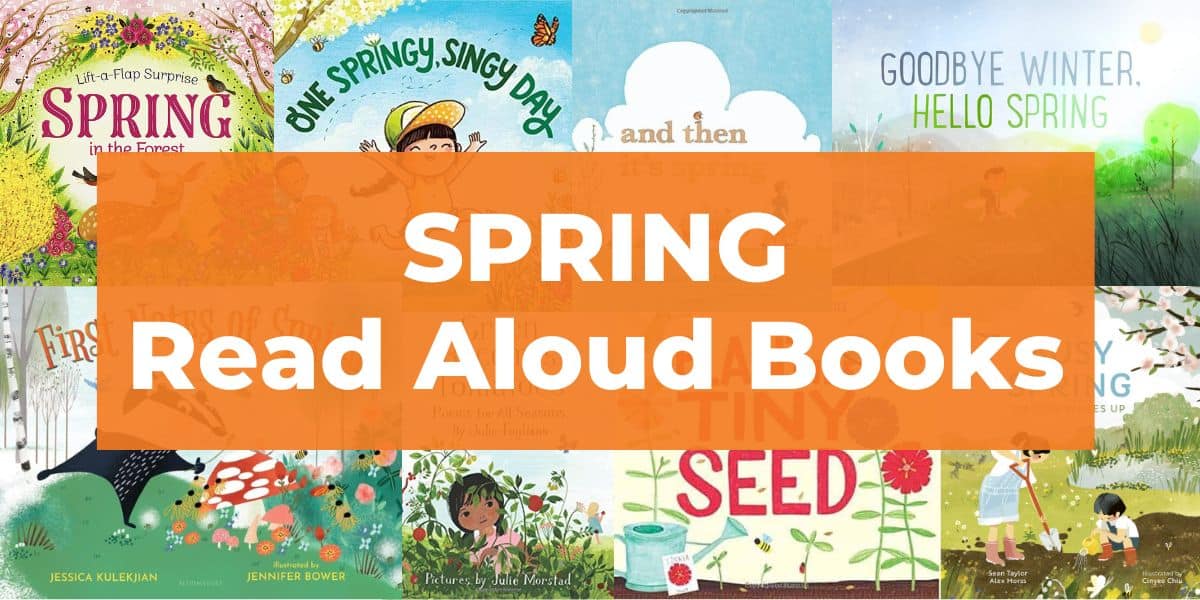 18 Best Spring Read Alouds (+ a Spring Scavenger Hunt)