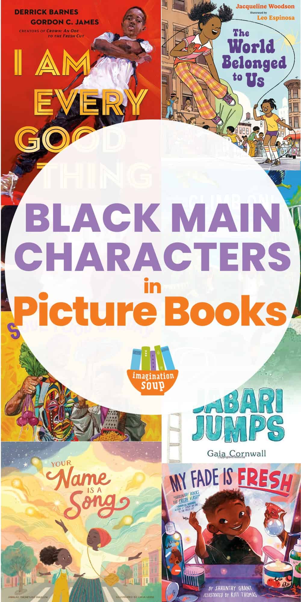 Celebrate Black lives, Black boy joy, and Black girl magic with amazing picture books with Black main characters.