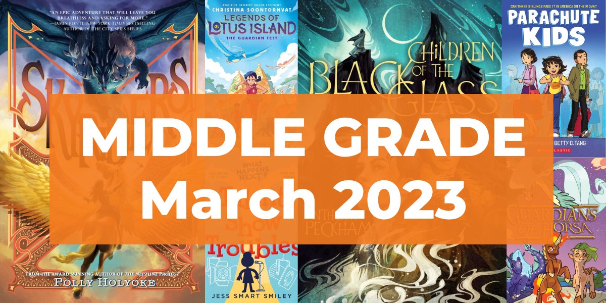 New Middle Grade Books, March 2023