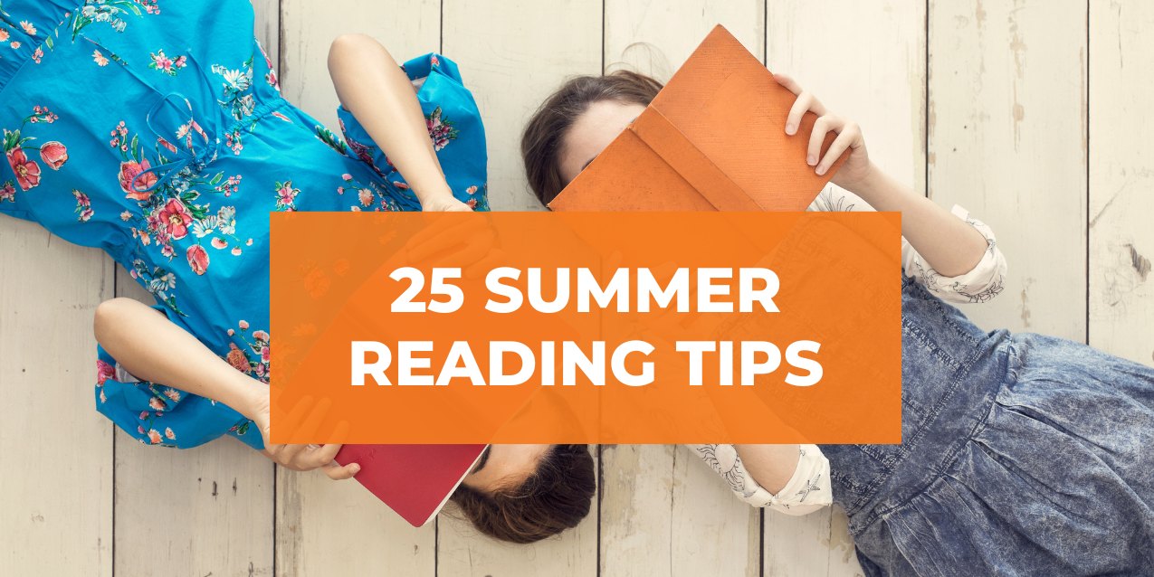 25 Valuable Summer Reading Tips from Authors, Librarians, and Teachers
